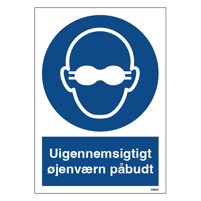 Uigennemsigtigt øjenværn påbudt skilt