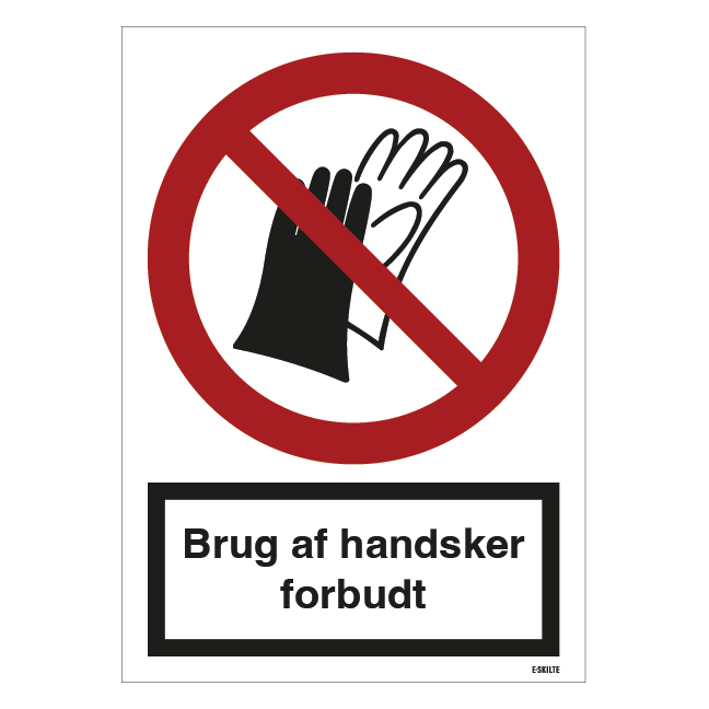 Brug af handsker forbudt skilt