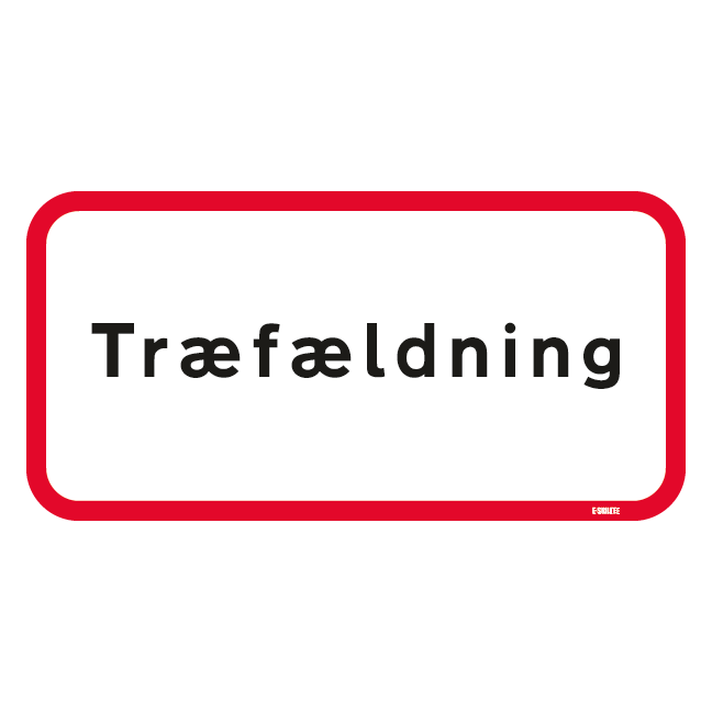 UA39,6 - Træfældning skilt