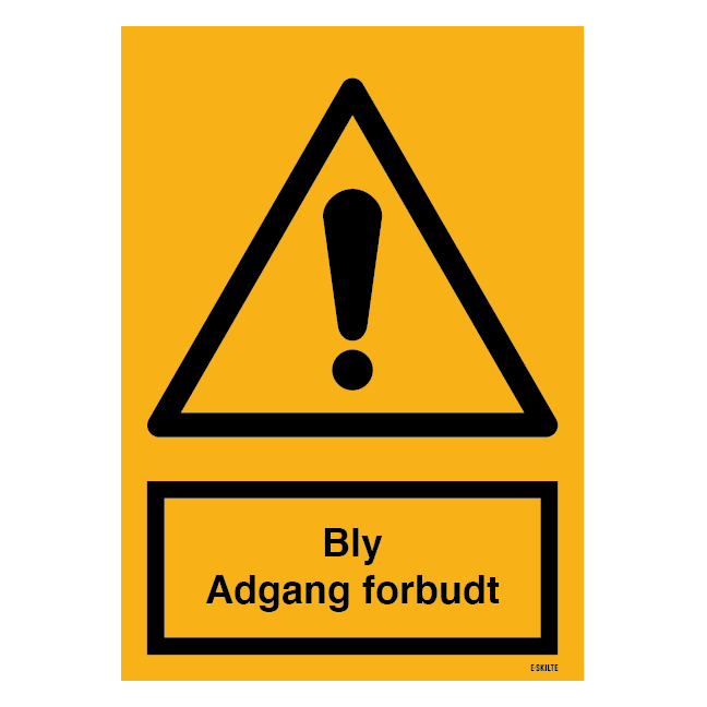 Bly Adgang forbudt skilt