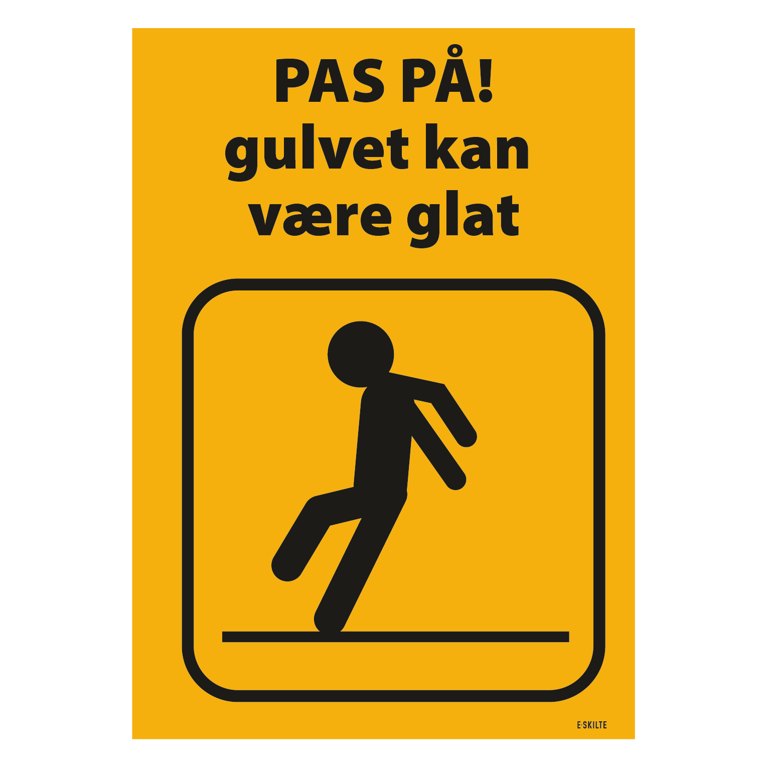 Advarselsskilt - Pas på! gulvet kan være glat (gul)