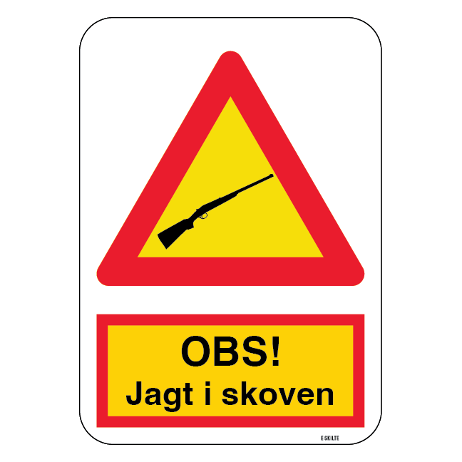 Advarselsskilt - OBS! Jagt i skoven (gul)