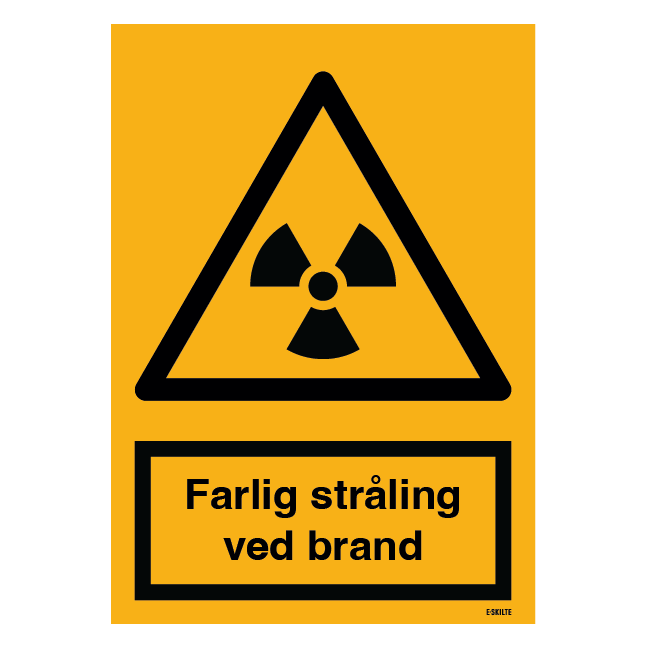 Advarselsskilt - Farlig stråling ved brand