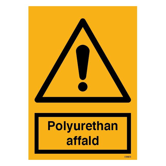 Advarselsskilt - Polyurethan affald