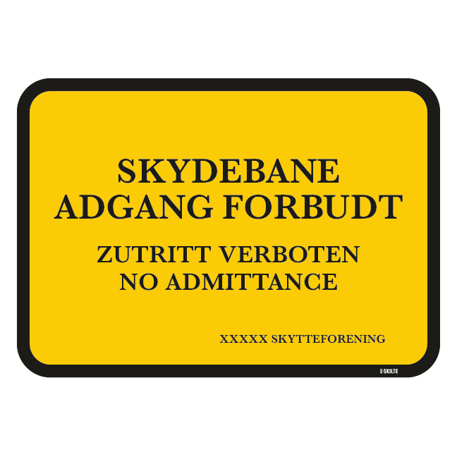 Skydebane adgang forbudt. Forbudtskilt