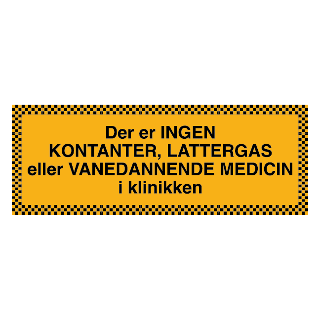 Der er ingen kontanter, lattergas eller vanedannende medicin i klinikken skilt
