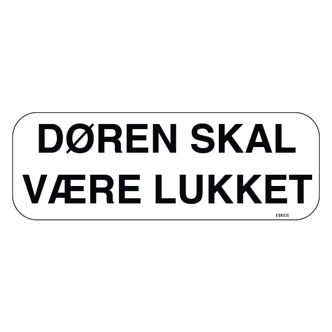 Døren skal være lukket skilt