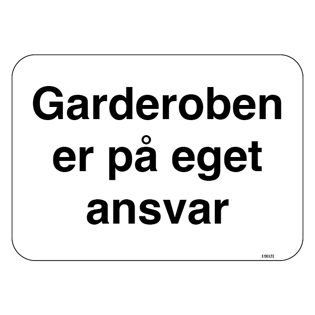 Garderoben er på eget ansvar skilt