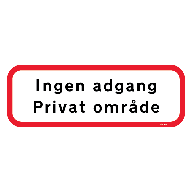 Ingen adgang privat område. Skilt