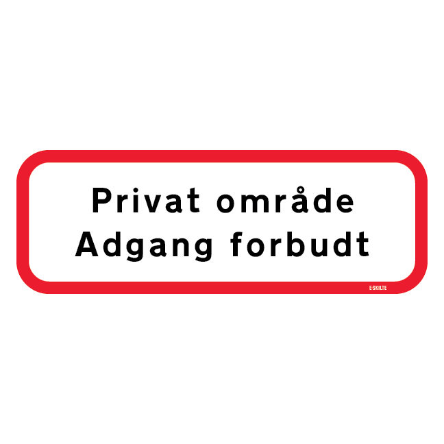 Privat område adgang forbudt Skilt