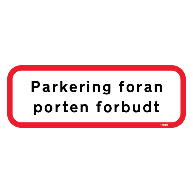 Parkering foran porten forbudt. Forbudsskilt