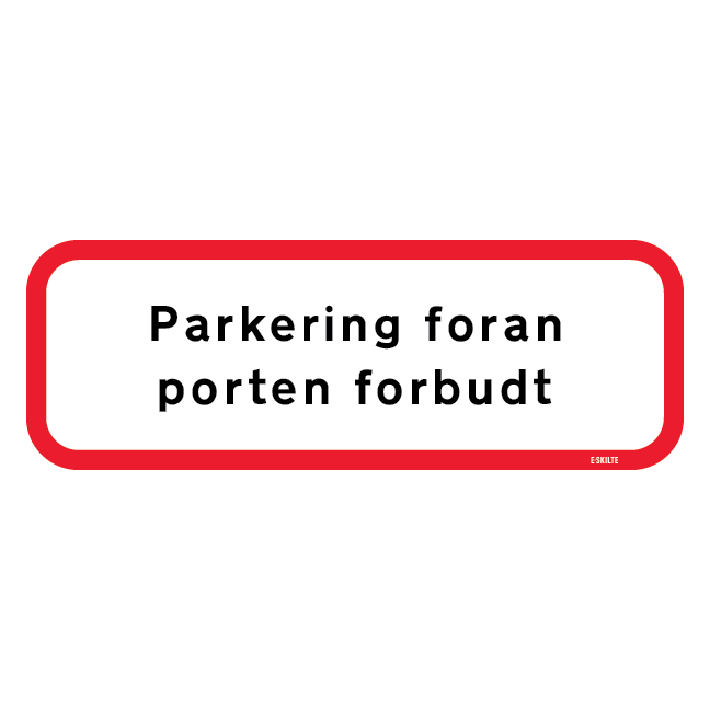 Parkering foran porten forbudt Skilt