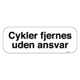 Cykler fjernes uden ansvar. Advarselsskilt