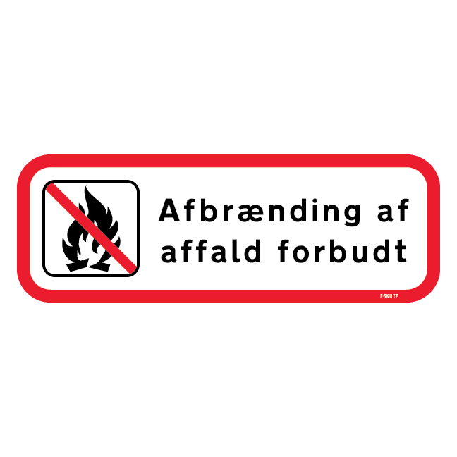 Afbrænding af affald er forbudt m piktogram Skilt