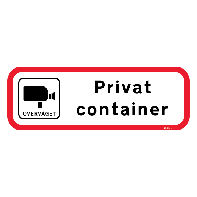 Video overvåget Privat container. Forbudsskilt
