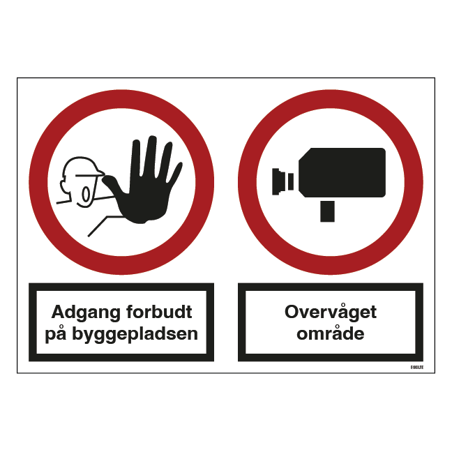 Adgang forbudt på byggepladsen og Overvåget område. Byggepladsskilt
