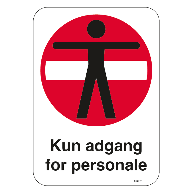 Person adgang forbudt Kun adgang for personale skilt
