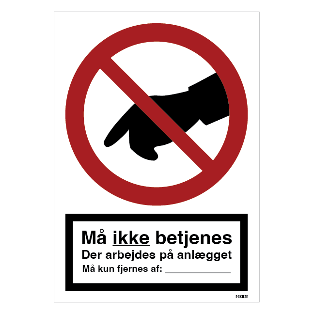 Må ikke betjenes, der arbejdes på anlægget skilt