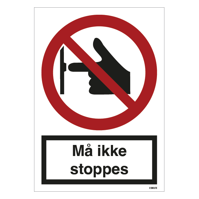Må ikke stoppes skilt