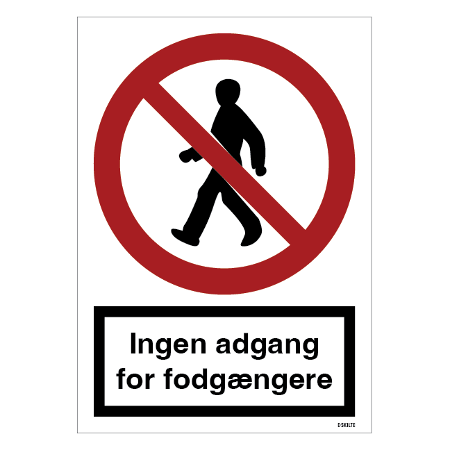 Ingen adgang for fodgængere skilt