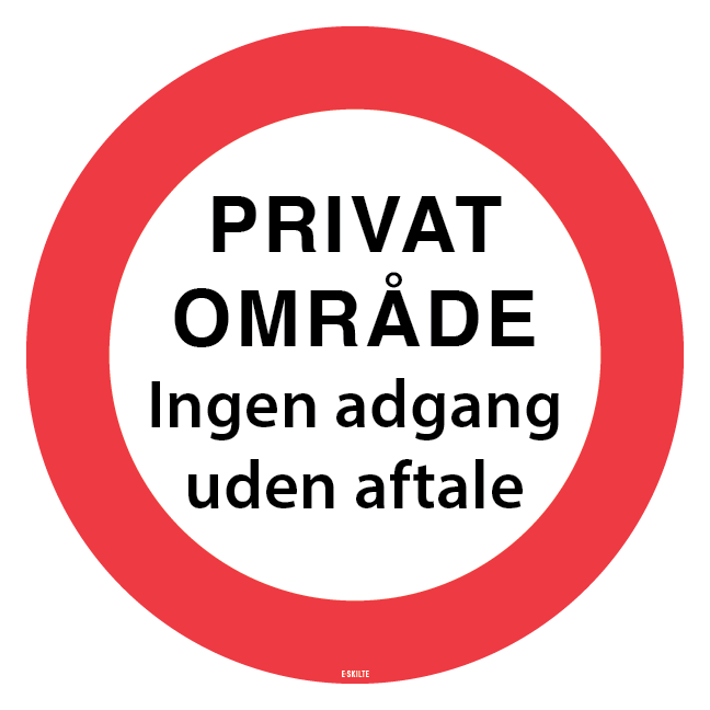Privat område Ingen adgang uden aftale. Forbudsskilt