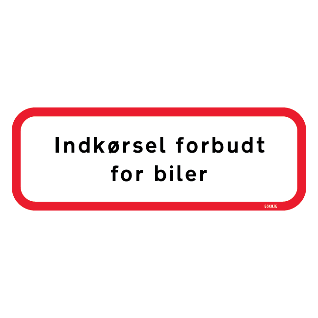 Indkørsel forbudt for biler skilt
