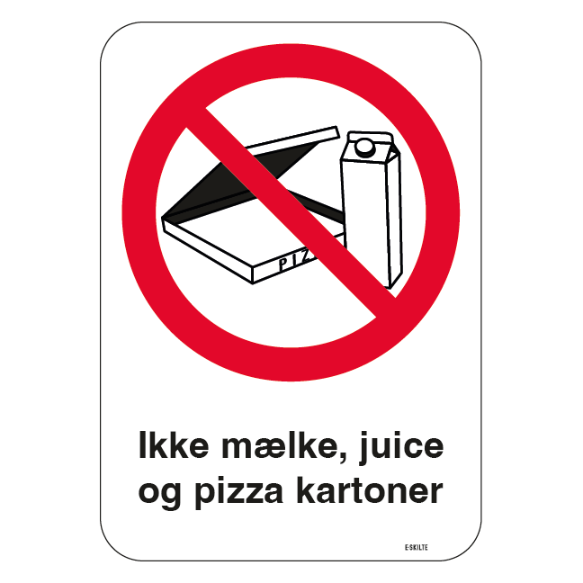 Forbudsskilt - Ikke mælke, juice og Pizza kartoner