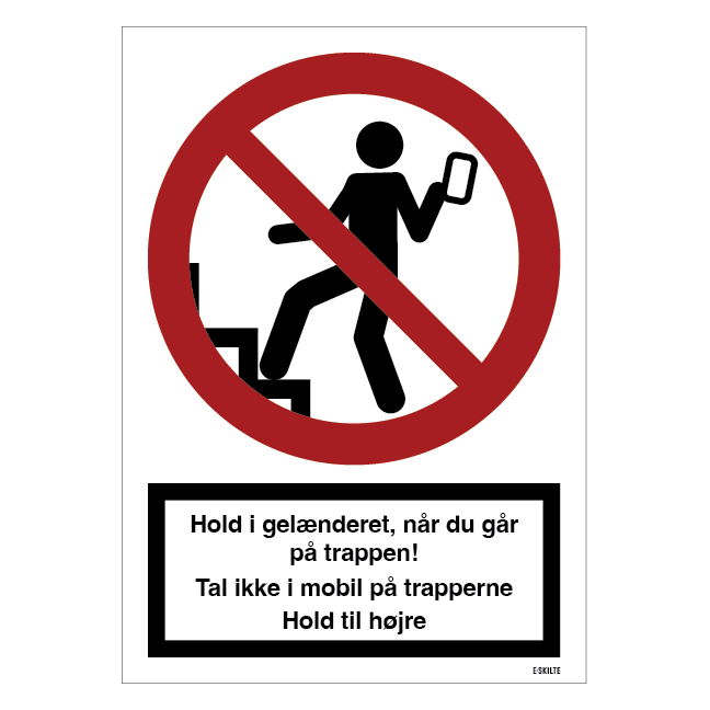 Hold i gelænderet når du går på trappen. Forbudsskilt