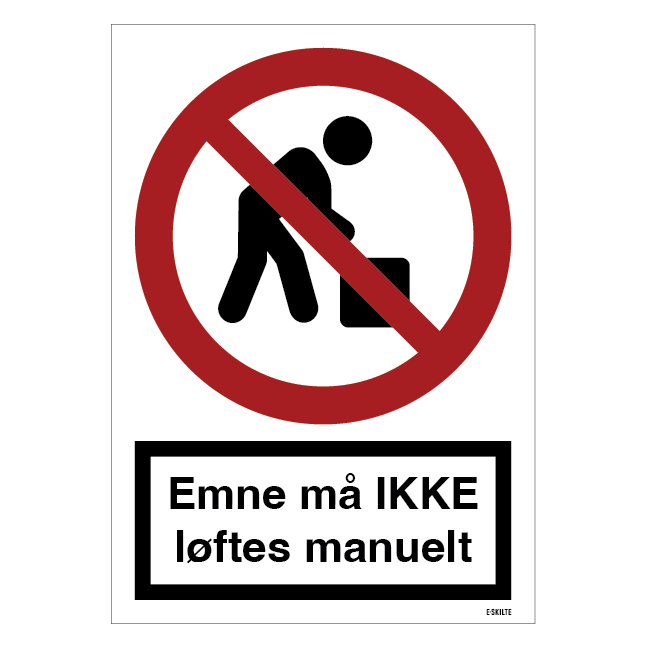 Emne må IKKE løftes manuelt Forbudsskilt