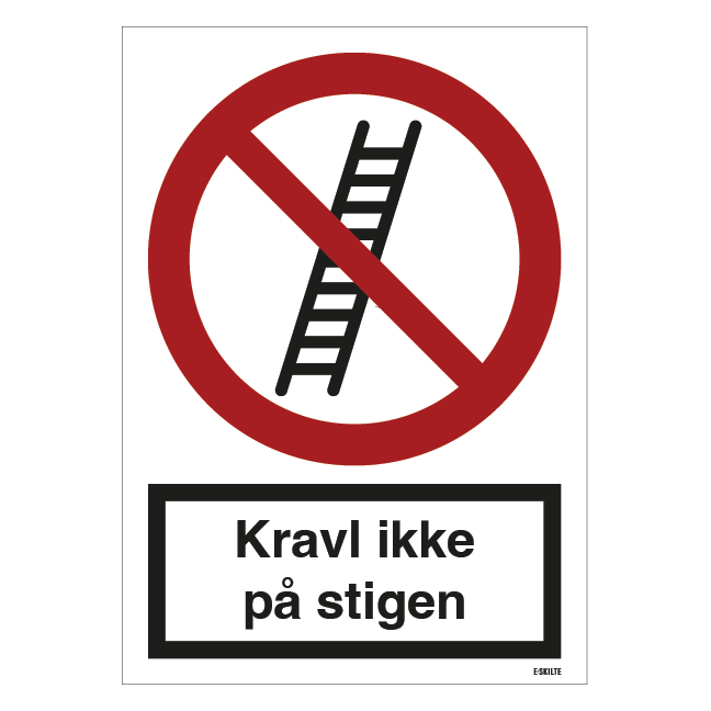 Kravl ikke på stigen Forbudsskilt