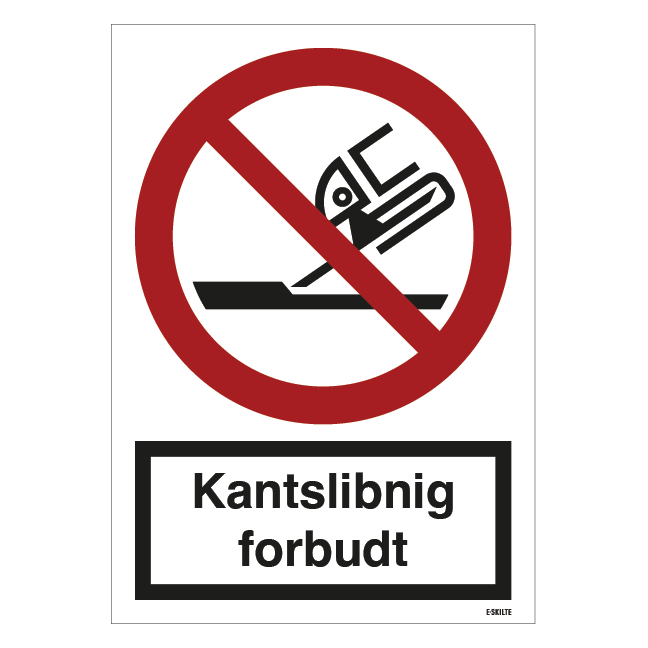 Kantslibning forbudt Forbudsskilt