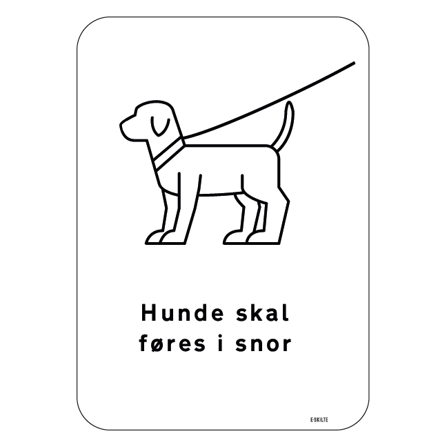 Hunde skal føres i snor Skilt