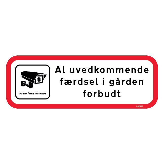 Al uvedkommende færdsel i gården forbudt Skilt