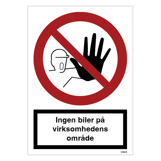Ingen biler på virksomhedens område. Skilt