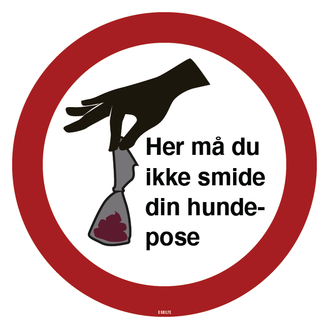 Her må du ikke smide din hundpose. Hundeskilt