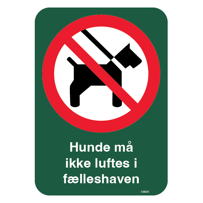Hunde må ikke luftes i fælleshaven. Hunde skilt