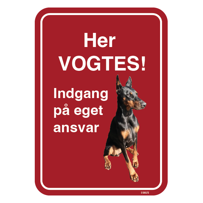 Her vogtes! Dobermann Hundeskilt