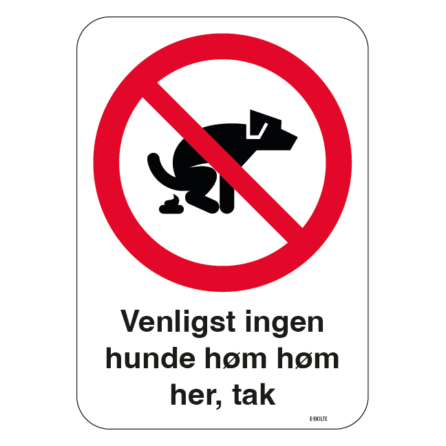 Venligst ingen hunde høm høm her, tak skilt