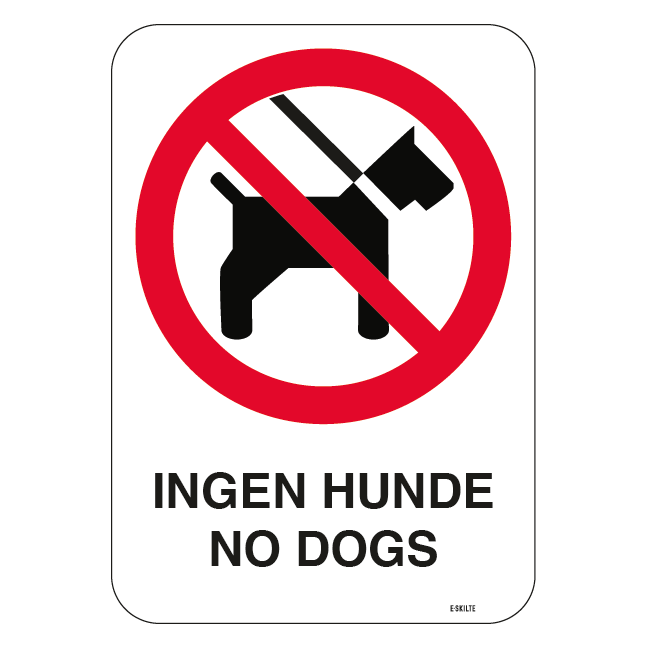 Ingen hunde No dogs. Hundeskilt