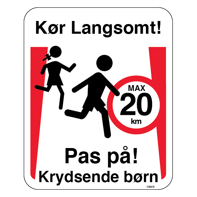 Kør langsomt Pas på krydsende børn børn max 20 km. Skilt