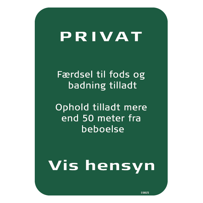 Privat 7, Færdsel til fods, badning og tilladt, Opholdt tilladt skilt - Naturstyrelsen