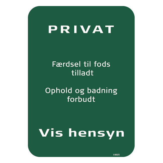 Privat 8, Færdsel til fods, badning og tilladt, Opholdt tilladt skilt - Naturstyrelsen