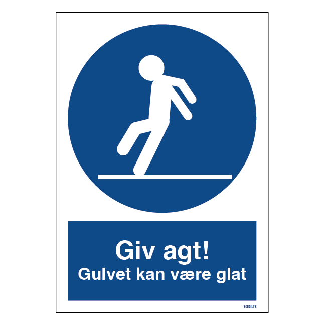 Giv agt! Gulvet kan være glat. Påbudsskilt