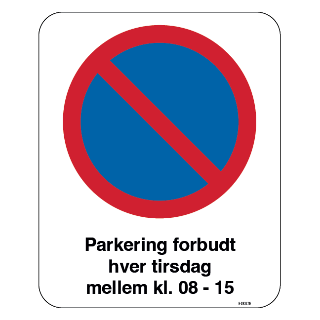 Parkering forbudt hver tirsdag mellem kl. 08-15. Skilt