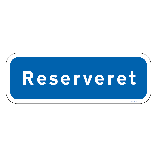 Reserveret. P skilt