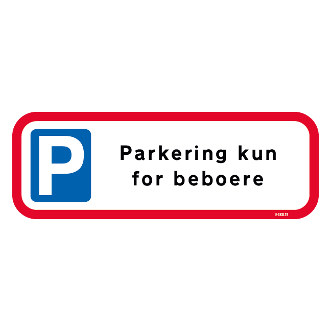 Parkering kun for beboere. P skilt