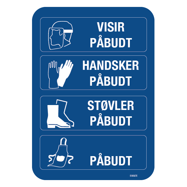 Påbudsskilt - Værnemidler - Visir påbudt Handsker påbudt Støvler påbudt Forklæde påbudt