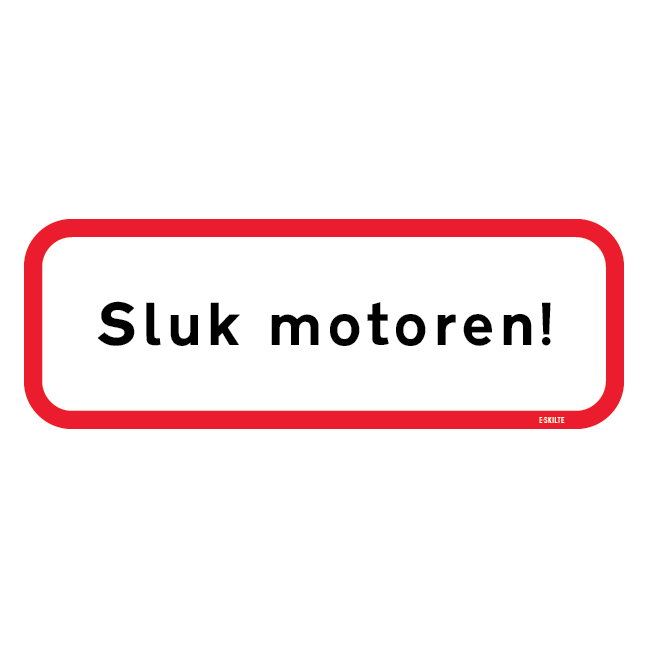 Sluk motoren Skilt