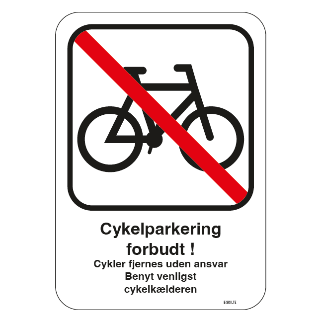Cykel parkerings forbud Cykler fjernes uden ansvar Benyt venligst cykelkælderen. Parkeringsskilt