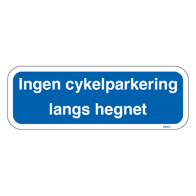 Ingen cykelparkering langs hegnet. Parkeringsskilt